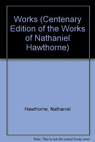 CENTENARY EDITION VOL V OUR OLD HOME Centenary Edition of the Works of Nathaniel Hawthorne Vol 5 Reader