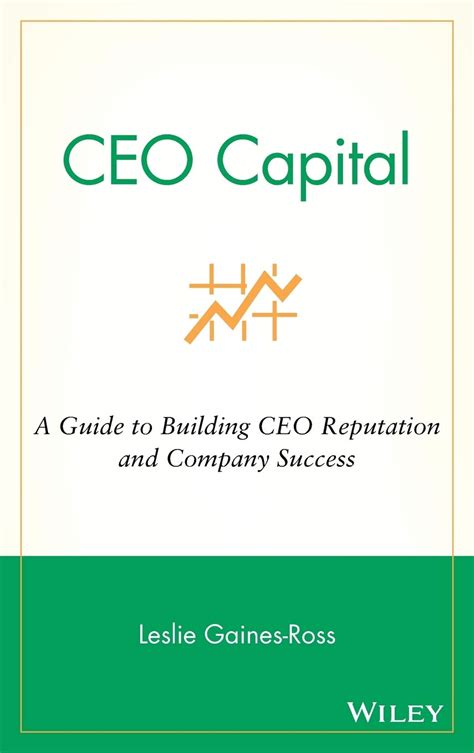 CEO Capital A Guide to Building CEO Reputation and Company Success PDF