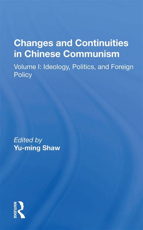 CHANGES AND CONTINUITIES IN CHINESE COMMUNISM A SPECIAL REPORT ON THE FIFTEENTH SINO-AMERICAN CONFERENCE ON MAINLAND CHINA Doc