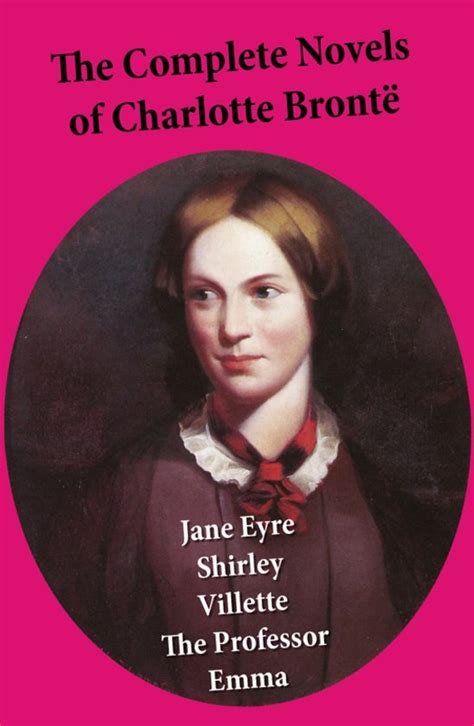 CHARLOTTE BRONTË 4 novels-Jane Eyre Shirley Villette The Professor Reader