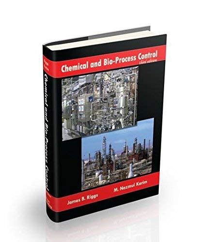 CHEMICAL AND BIO PROCESS CONTROL 3RD EDITION RIGGS SOLUTIONS PDF PDF