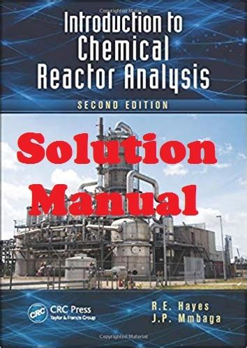 CHEMICAL REACTOR ANALYSIS AND DESIGN SOLUTIONS MANUAL Ebook Epub