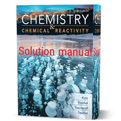 CHEMISTRY AND CHEMICAL REACTIVITY 8TH EDITION SOLUTION MANUAL Ebook Doc