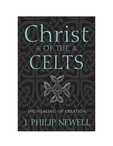 CHRIST OF THE CELTS THE HEALING OF CREATION BY J PHILIP NEWELL Ebook Epub