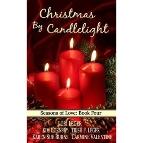 CHRISTMAS BY CANDLELIGHT Seasons of Love Book 4 Volume 4 Reader