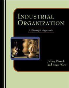 CHURCH AND WARE INDUSTRIAL ORGANIZATION SOLUTIONS MANUAL Ebook Reader