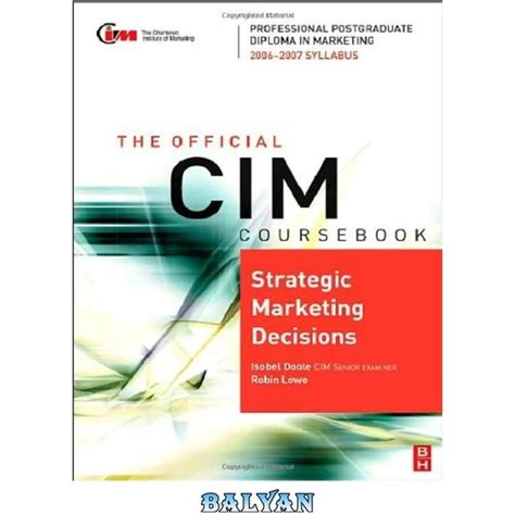 CIM Coursebook 06/07 Strategic Marketing Decisions Doc