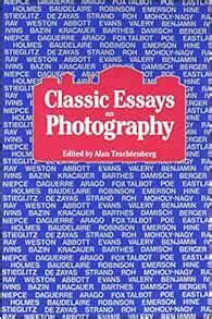 CLASSIC ESSAYS ON PHOTOGRAPHY PDF Ebook Reader