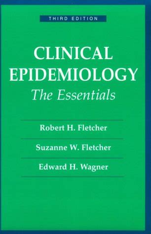 CLINICAL EPIDEMIOLOGY ESSENTIALS 4TH EDITION FLETCHER  PDF BOOK Doc