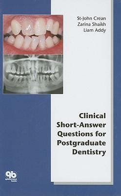 CLINICAL SHORT ANSWER QUESTIONS FOR POSTGRADUATE DENTISTRY Ebook Kindle Editon