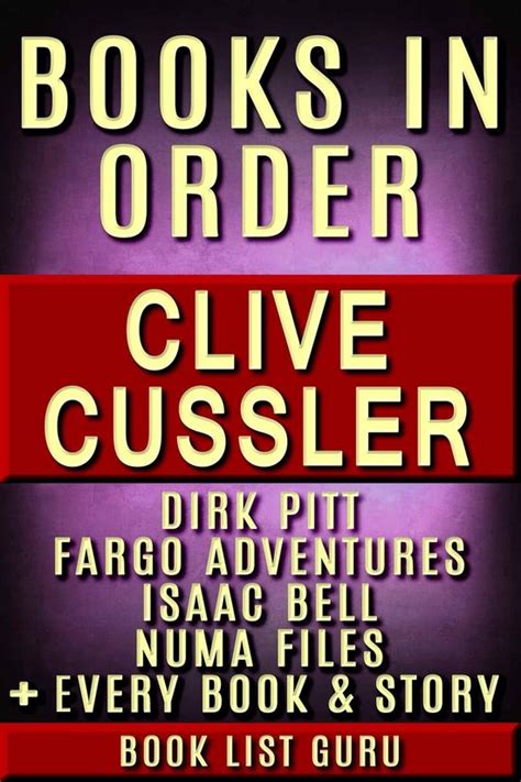CLIVE CUSSLER COMPLETE SERIES READING ORDER Dirk Pitt NUMA Files Oregon Files Isaac Bell Fargo Adventures Nicefolk Twins all non-fiction and more Kindle Editon