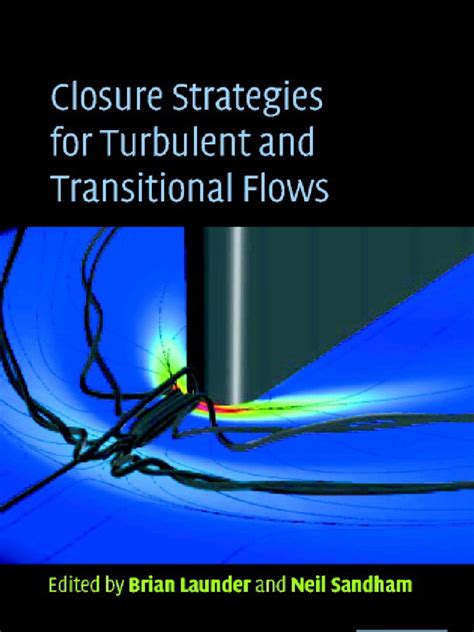 CLOSURE STRATEGIES FOR TURBULENT AND TRANSITIONAL FLOWS Ebook Doc