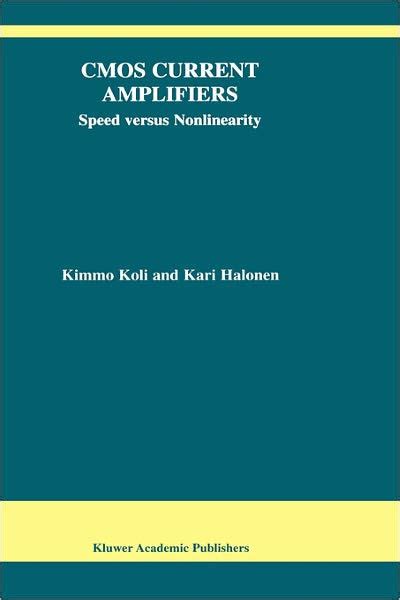 CMOS Current Amplifiers Speed Versus Nonlinearity Reader