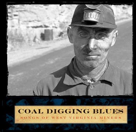 COAL DIGGING BLUES: SONGS OF WEST VIRGINIA MINERS (WEST VIRGINIA SOUND ARCHIVES) PDF