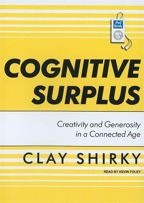 COGNITIVE SURPLUS CREATIVITY AND GENEROSITY IN A CONNECTED AGE HARDCOVER Ebook PDF