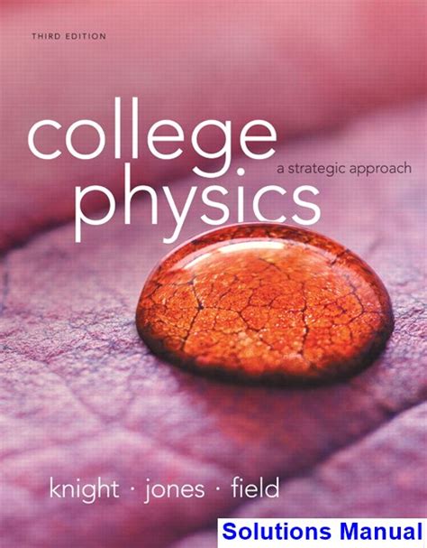 COLLEGE PHYSICS A STRATEGIC APPROACH SOLUTIONS MANUAL Ebook Doc