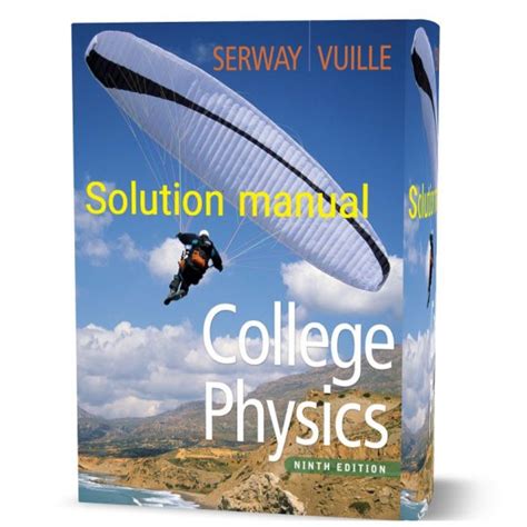 COLLEGE PHYSICS SERWAY 8TH EDITION SOLUTION MANUAL FREE Ebook Reader