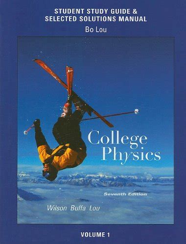 COLLEGE PHYSICS WILSON BUFFA LOU SOLUTIONS MANUAL Ebook Reader