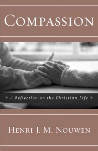 COMPASSION A REFLECTION ON THE CHRISTIAN LIFE Ebook Kindle Editon