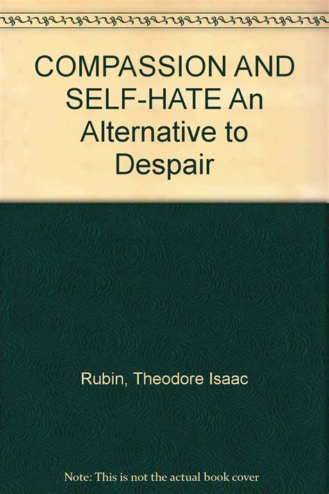 COMPASSION AND SELF-HATE An Alternative to Despair Doc