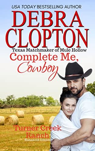 COMPLETE ME COWBOY Enhanced Edition Turner Creek Ranch Book 3 Doc