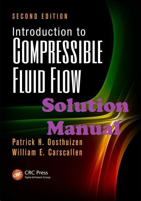 COMPRESSIBLE FLUID FLOW OOSTHUIZEN SOLUTION MANUAL Ebook Epub