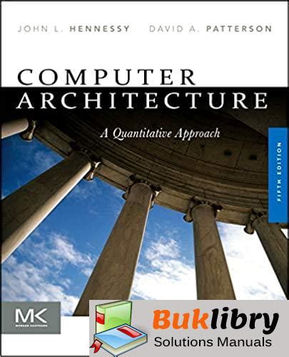 COMPUTER ARCHITECTURE A QUANTITATIVE APPROACH 5TH EDITION SOLUTION MANUAL Ebook Epub