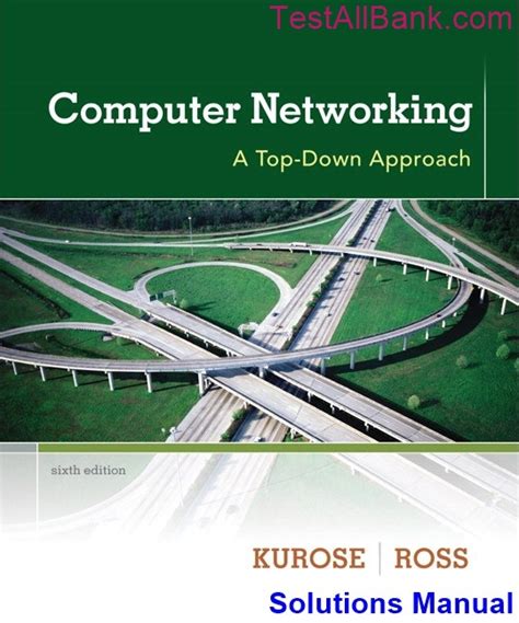 COMPUTER NETWORKING A TOP DOWN APPROACH 6TH EDITION SOLUTION MANUAL Ebook PDF