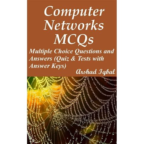 COMPUTER NETWORKS MULTIPLE CHOICE QUESTIONS WITH ANSWERS EBOOK Ebook Kindle Editon
