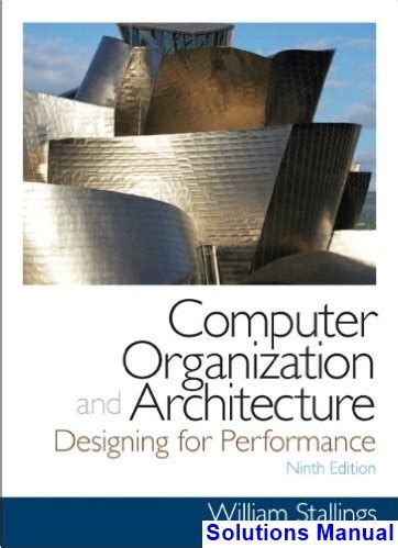 COMPUTER ORGANIZATION AND ARCHITECTURE 9TH EDITION SOLUTION MANUAL Ebook Epub