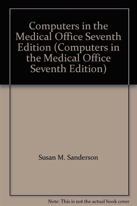 COMPUTERS IN THE MEDICAL OFFICE (7TH EDITION) INSTRUCTORS MANUAL Ebook Reader