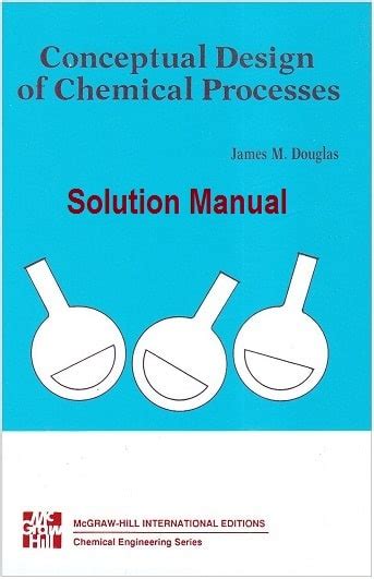 CONCEPTUAL DESIGN OF CHEMICAL PROCESS SOLUTION MANUAL Ebook PDF