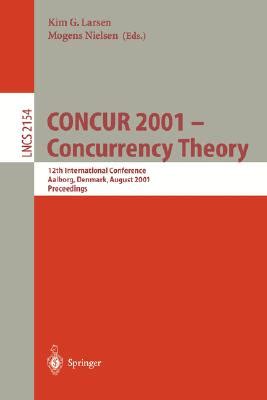 CONCUR 2001 - Concurrency Theory 12th International Conference Epub