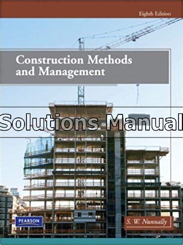 CONSTRUCTION METHODS AND MANAGEMENT NUNNALLY SOLUTIONS MANUAL Ebook Kindle Editon