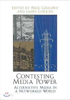 CONTESTING MEDIA POWER ALTERNATIVE MEDIA IN A NETWORKED WORLD Ebook Epub