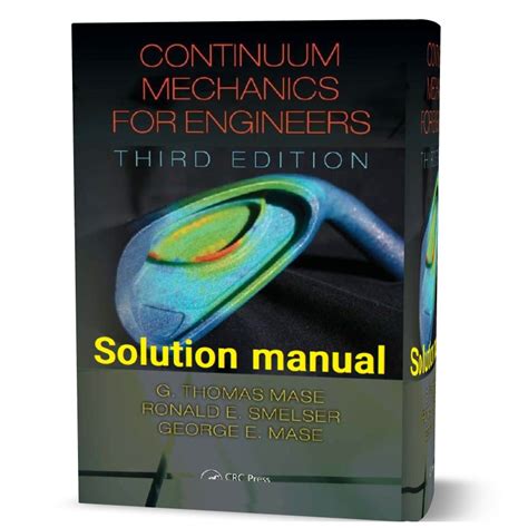 CONTINUUM MECHANICS FOR ENGINEERS SOLUTION MANUAL Ebook Reader