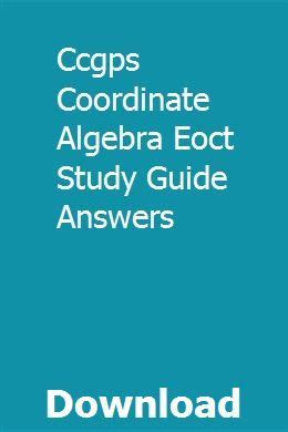 COORDINATE ALGEBRA EOCT STUDY GUIDE ANSWERS Ebook PDF