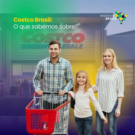 COSTCO BRASIL: 5 Key Considerations for Market Success