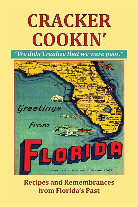 CRACKER COOKIN Recipes From Florida s Past PDF