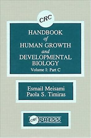 CRC Handbook of Human Growth and Developmental Biology, Vol. I Neural, Sensory, Motor, and Integrat Doc