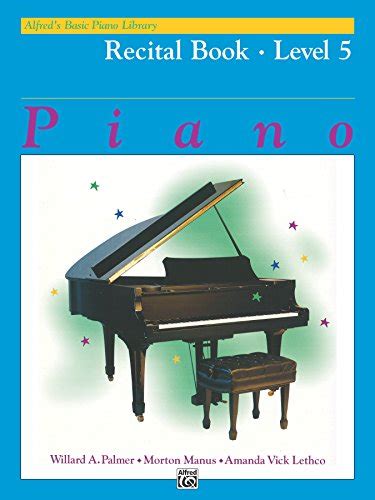 CREATING MUSIC RECITAL BOOK 5 Piano Method Palmer Lethco Alfred 589 Kindle Editon