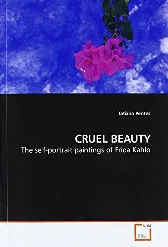 CRUEL BEAUTY The self-portrait paintings of Frida Kahlo PDF