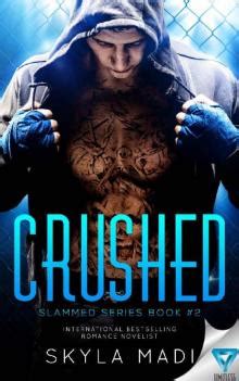 CRUSHED Slammed Series Book 2 Reader