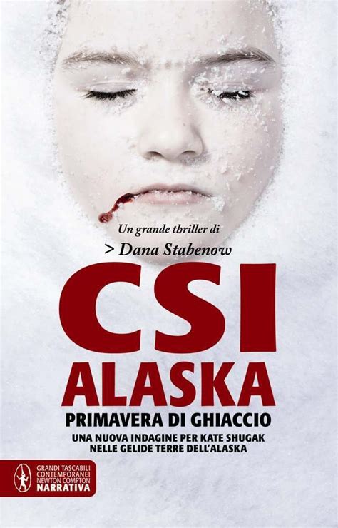 CSI Alaska Primavera di ghiaccio Italian Edition Kindle Editon