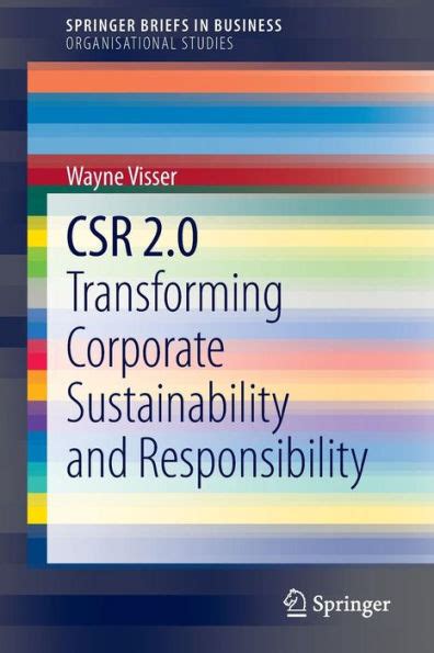CSR 2.0 Transforming Corporate Sustainability and Responsibility Reader