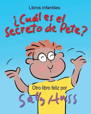 CUÁL ES EL SECRETO DE PETE Spanish Edition