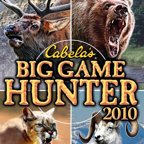 Cabela's Big Game Hunter 2010: Unleash the Ultimate Hunting Experience