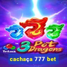 Cachaça 777 Bet: Jogue com Responsabilidade e Multiplique Seus Ganhos