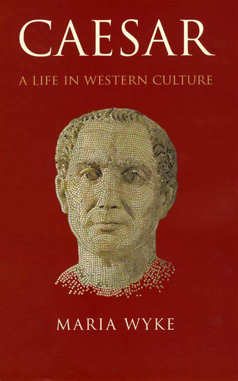 Caesar A Life in Western Culture Reader