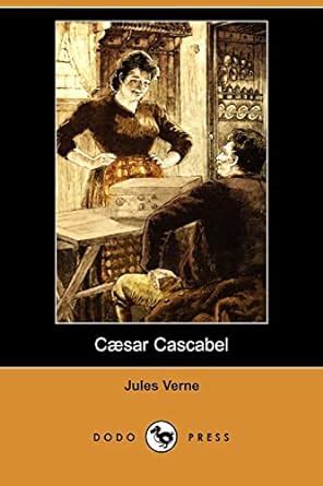 Caesar Cascabel Dodo Press Kindle Editon